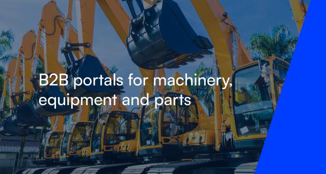 B2B portals for machinery, equipment and parts