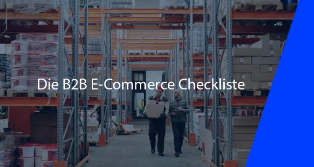 Die B2B E-Commerce Checkliste